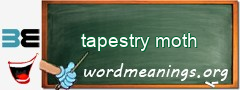 WordMeaning blackboard for tapestry moth